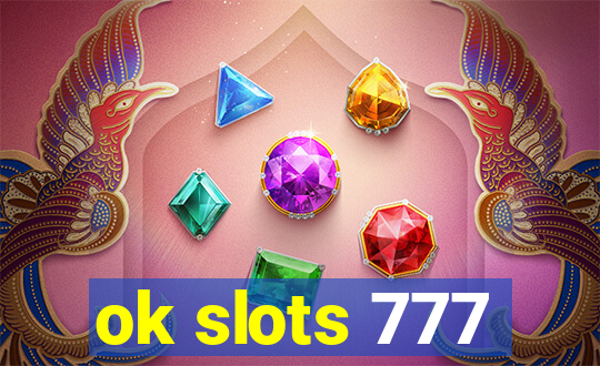 ok slots 777